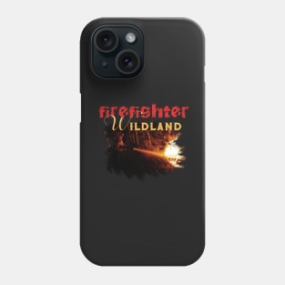 Wildland Firefighter Phone Case