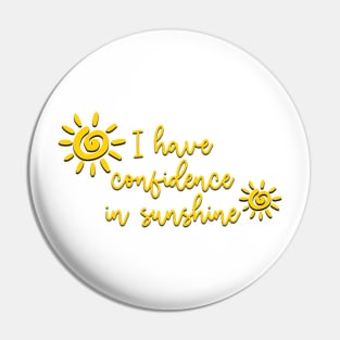 Sound of Music I Have Confidence in Sunshine Pin