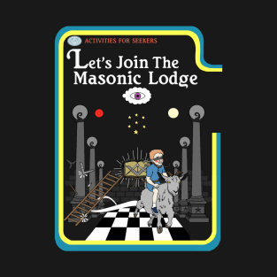 Let's Join The Masonic Lodge T-Shirt