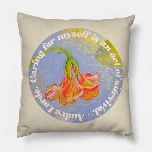 Caring For Myself Is An Act Of Survival, Audre Lorde Pillow by FabulouslyFeminist
