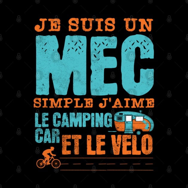 je suis un mec simple j'aime le camping car et le motos by click2print