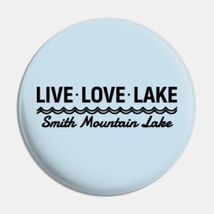 Smith Mountain Lake - Live, Love, Lake Pin