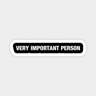 Very Important Person Magnet