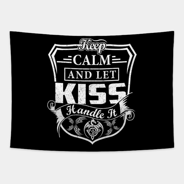 Keep Calm and Let KISS Handle It Tapestry by Jenni