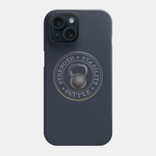 Strength, stability, supple Phone Case