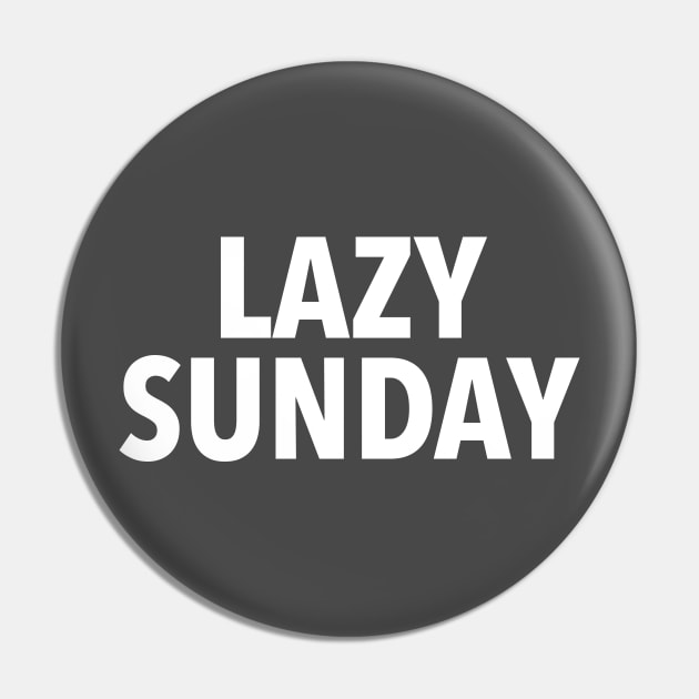 lazy sunday Pin by nerdalrt