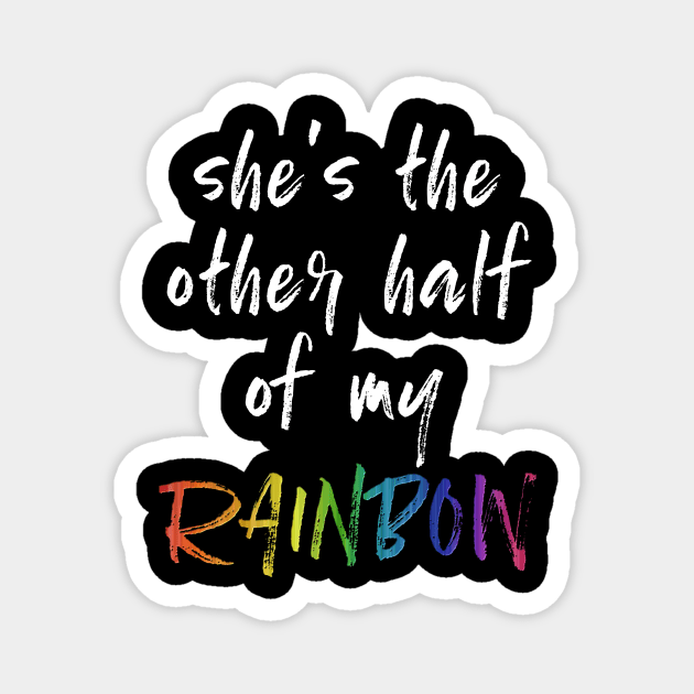 Lesbian Pride Shes The Other Half Rainbow Matching Couples Magnet by AmbersDesignsCo