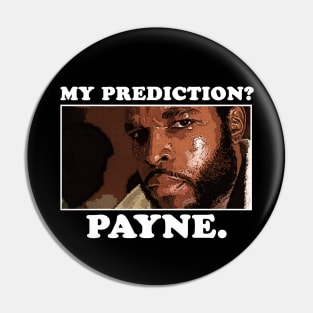 Prediction? Payne. Pin