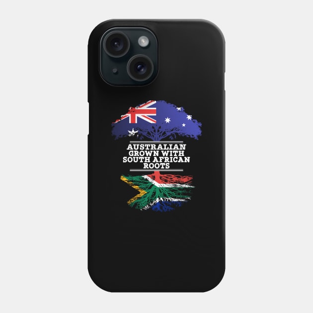 Australian Grown With South African Roots - Gift for South African With Roots From South Africa Phone Case by Country Flags