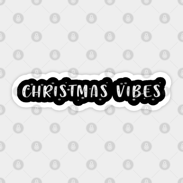 Christmas Vibes Shirt Christms Gift Christmas Sticker Teepublic