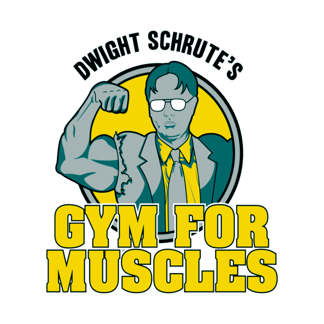 Dwight Schrute S Gym For Muscles - Dwight Schrute S Gym For Muscles - T 