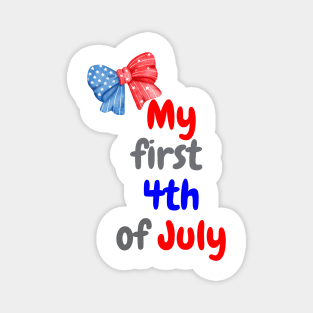 My first 4th of July cute baby independence day Magnet