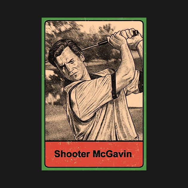 Shooter mcgavin by DEMONS FREE