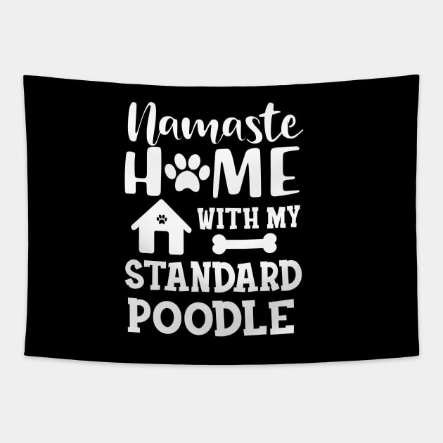 Standard Poodle Dog - Namaste home with my standard poodle Tapestry by KC Happy Shop