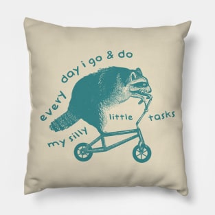 Raccoon On Bicycle - Every Day I Go And Do My Silly Little Tasks Pillow