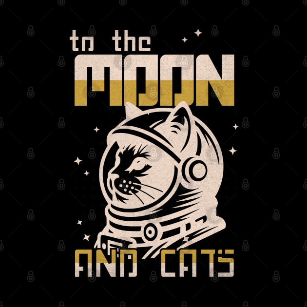 To The Moon And Cats - Cat in Space, Cat Lovers, Kitten in Space , Cat Astronaut by TayaDesign