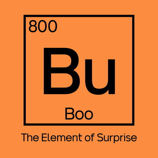 Boo, the Element of Surprise // Funny Chemistry Halloween by SLAG_Creative