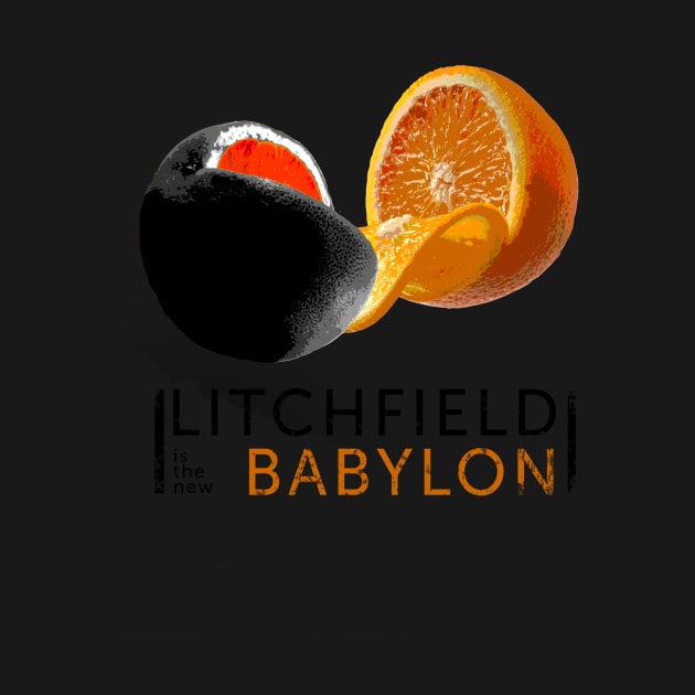 Litchfield is the new Babylon by conshapeveg