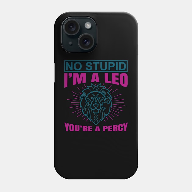 Leo Zodiac Sign quote Phone Case by Anonic