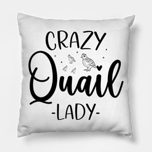 Crazy Quail Lady Quail Bird Lover Pillow