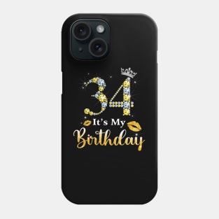 It's My 34th Birthday Phone Case