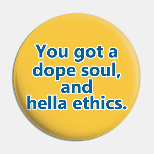 Hella Ethics Pin by Superbly