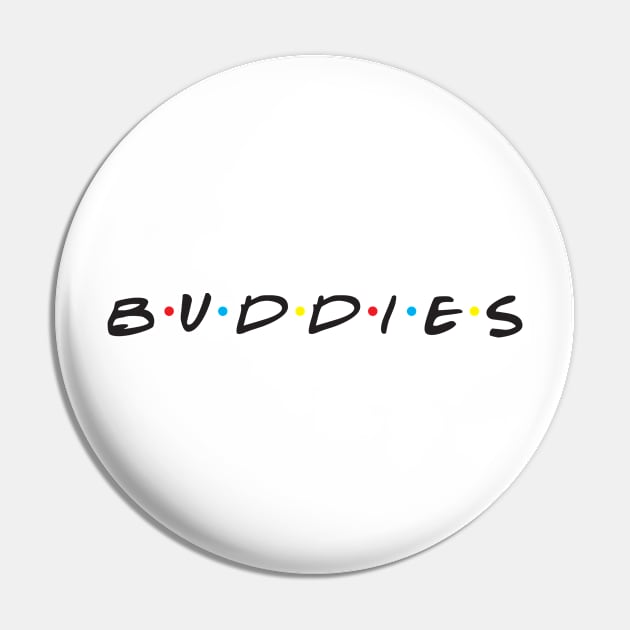 BUDDIES Pin by Motiejus