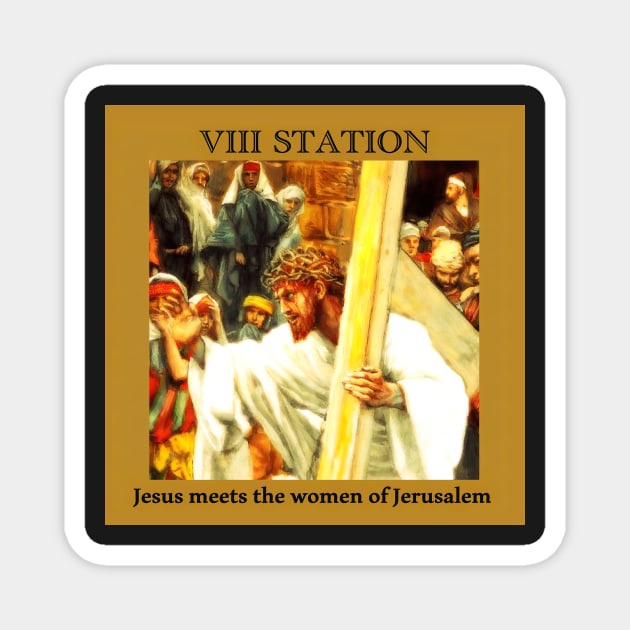 Stations of the Cross -  Via Crucis #8 of 15 Magnet by hispanicworld