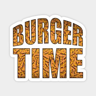 Anytime can be burger time Magnet