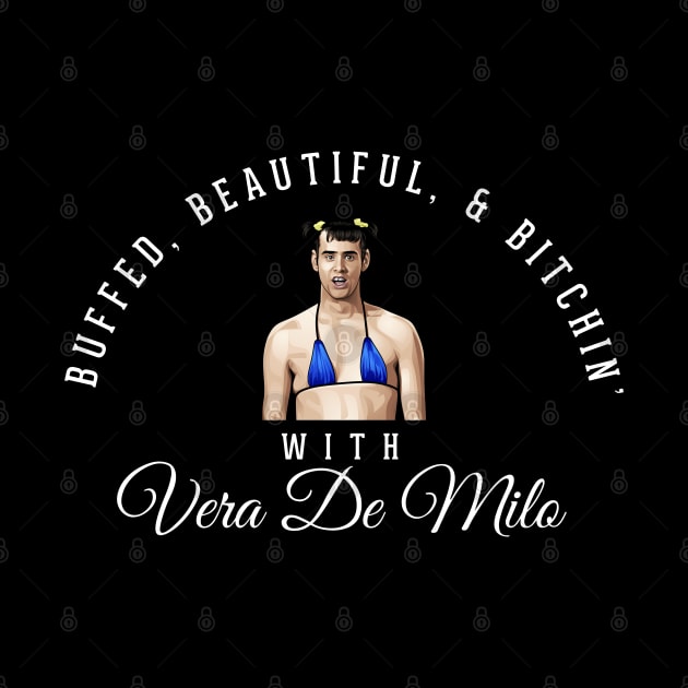 Buffed, Beautiful, & Bitchin' - with Vera De Milo by BodinStreet