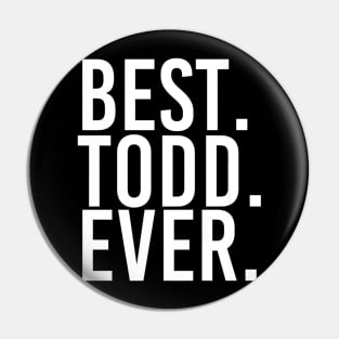 NAME BEST TODD EVER Father Day Pin