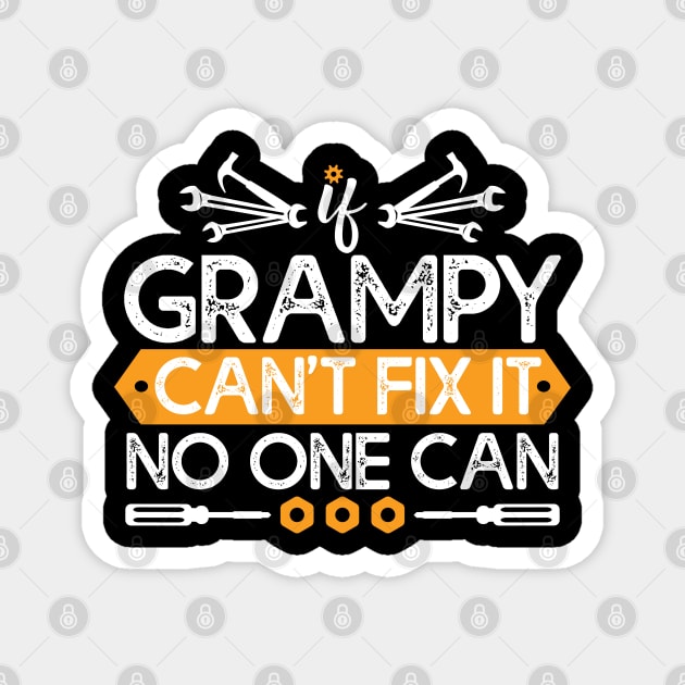 If Grampy Can't Fix It No One Can Gift Grampy Lovers Gift Magnet by mommyshirts