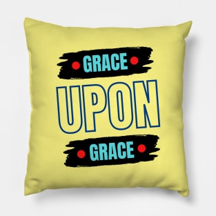 Grace Upon Grace | Christian Typography Pillow
