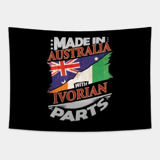 Made In Australia With Ivorian Parts - Gift for Ivorian From Ivory Coast Tapestry