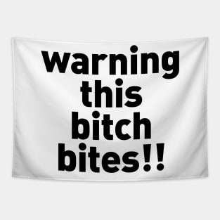 Warning This Bitch Bites Tapestry