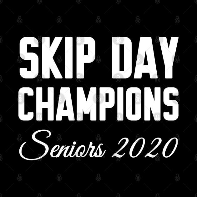 Skip Day Champions Senior 2020 by WorkMemes