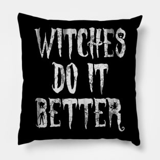 Halloween Witches Do It Better Pillow