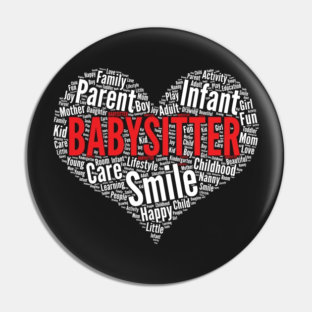 Babysitter Heart Shape Word Cloud Design graphic Pin by theodoros20