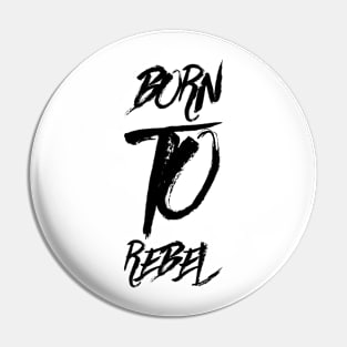 Born To Rebel Gift Ideas Pin