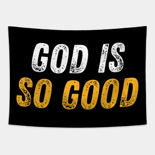 Christian Quote God is so Good Tapestry