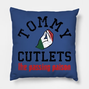 Tommy Cutlets // the passing paison Pillow