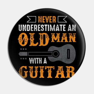 Vintage Never Underestimate an Old Man with a Guitar Pin