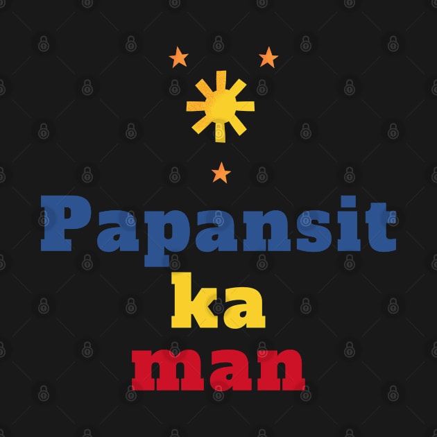 3 stars and a sun  filipino saying - papansit ka naman by CatheBelan