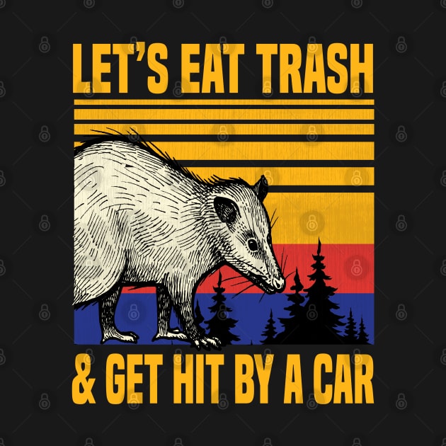 possum Let's Eat Trash and Get Hit By A Car Vintage Opossum by DaStore