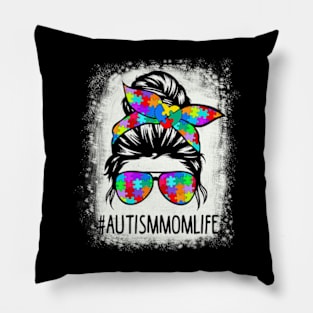 Autistic Autism Awareness Mom Life Shirts Women Bleached Pillow