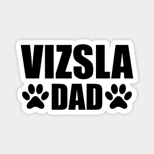 Vizsla Dad - Vizsla Dog Dad Magnet