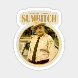 SUMBITCH POLICE Magnet