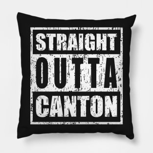 Straight Outta Canton Pillow