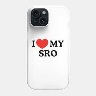 I Love My SRO Proud School Resource Officer Men Women Kids Phone Case