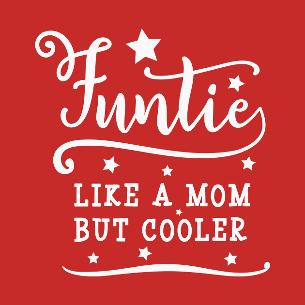 Funtie Like a Mom But Cooler by CANVAZSHOP